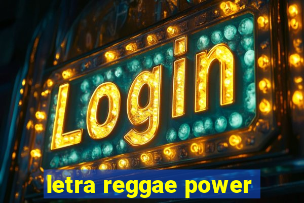 letra reggae power